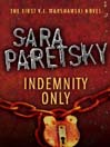 Indemnity Only (eBook): V.I. Warshawski Series, Book 1
